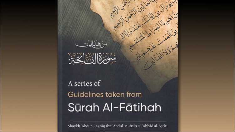 A Series of Guidelines taken from Surah al-Fatihah