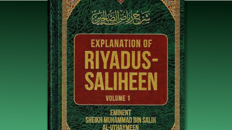 Explanation of Riyadh-us-Saaliheen